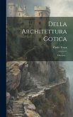 Della Architettura Gotica: Discorso...