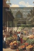 The Early Italian Poets: Together With Dante's Vita Nuova