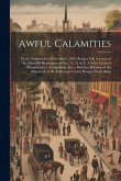 Awful Calamities: Or the Shipwrecks of December, 1839: Being a Full Account of the Dreadful Hurricanes of Dec. 15, 21 & 27, On the Coast