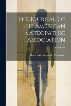 The Journal Of The American Osteopathic Association; Volume 16 - Association, American Osteopathic