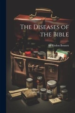 The Diseases of the Bible - Bennett, Risdon