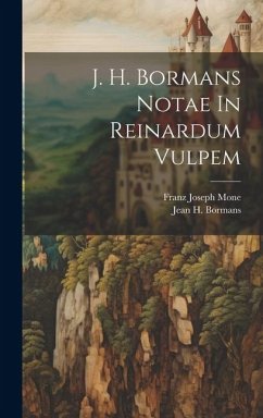 J. H. Bormans Notae In Reinardum Vulpem - Bormans, Jean H.