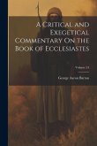 A Critical and Exegetical Commentary On the Book of Ecclesiastes; Volume 24