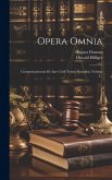 Opera Omnia: Commentariorum De Iure Civili Tomus Secundus, Volume 2...