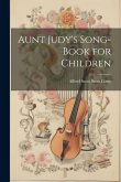 Aunt Judy's Song-Book for Children