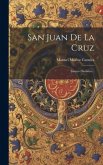 San Juan De La Cruz: Ensayo Histórico...
