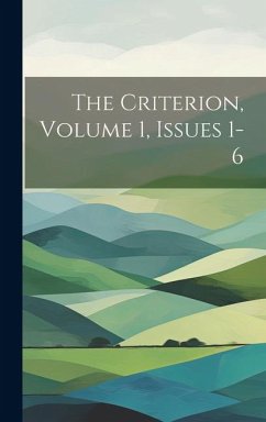 The Criterion, Volume 1, Issues 1-6 - Anonymous