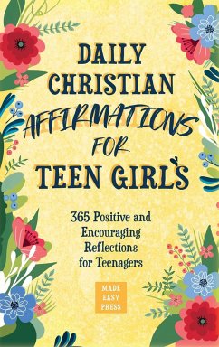 Daily Christian Affirmations for Teen Girls - Made Easy Press
