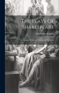 The Plays Of Shakespeare: The Comedy Of Errors. Taming Of The Shrew - Shakespeare, William