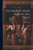 The Man-O'-War's Man, by Bill Truck