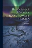 Handlingar Rörande Skandinaviens Historia