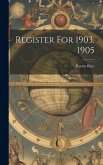 Register For 1903, 1905