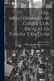 Del Mediterráneo Al Caribe Con Escalas En España Y En Cuba