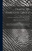 ... Traffic In Narcotic Drugs: Report Of Special Committee Of Investigation Appointed March 25, 1918, By The Secretary Of The Treasury. June, 1919