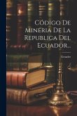 Código De Mineria De La Republica Del Ecuador...
