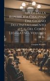 Leggi Della Repubblica Cisalpina Dal Giorno Dell'installamento Del Corpo Legislativo, Volumes 4-6...