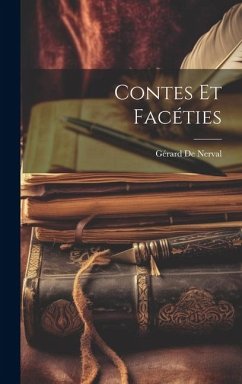 Contes Et Facéties - De Nerval, Gérard