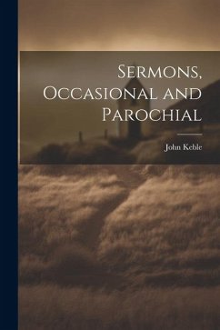 Sermons, Occasional and Parochial - Keble, John