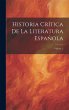 Historia Crítica De La Literatura... - Bild 1