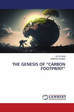 THE GENESIS OF ¿CARBON FOOTPRINT¿ - Rani, Ekta;Kumar, Rakesh