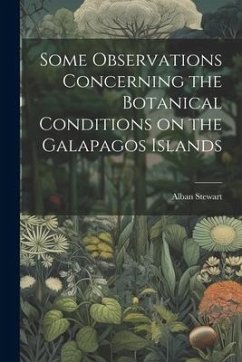 Cover Some Observations Concerning the Botanical Conditions on the Galapagos Islands