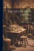 The Life of John Linnell; Volume II