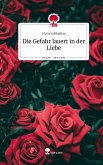 Die Gefahr lauert in der Liebe. Life is a Story - story.one