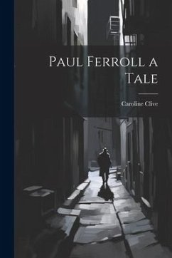 Paul Ferroll a Tale - Clive, Caroline