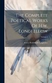 The Complete Poetical Works Of H.w. Longfellow; Volume 1