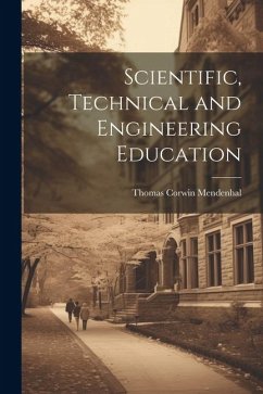 Scientific, Technical and Engineering Education - Mendenhal, Thomas Corwin