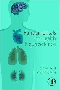 Fundamentals of Health Neuroscience - Tang, Yi-Yuan; Tang, Rongxiang