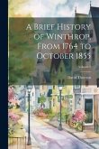 A Brief History of Winthrop, From 1764 to October 1855; Volume 2