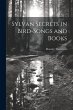 Sylvan Secrets in Bird-Songs and Books - Bild 1