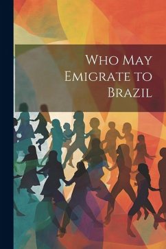 Who May Emigrate to Brazil - Anonymous