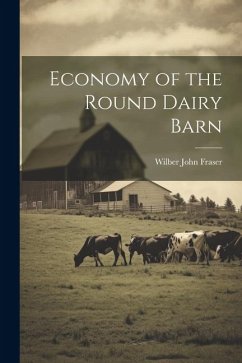Economy of the Round Dairy Barn - Fraser, Wilber John