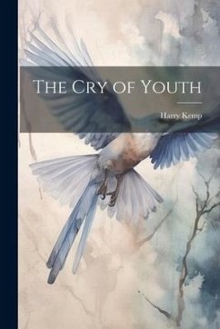 The Cry of Youth - Kemp, Harry