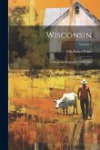 Wisconsin: Its Story and Biography, 1848-1913; Volume 5