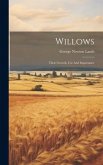 Willows: Their Growth, Use And Importance