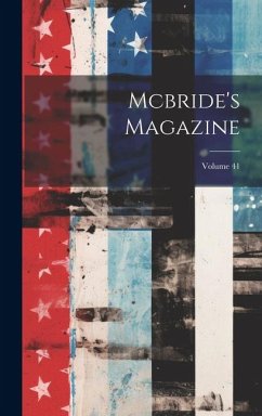 Mcbride's Magazine; Volume 41 - Anonymous