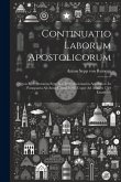 Continuatio Laborum Apostolicorum: Quos R. P. Antonius Sepp Soc. Iesu Missionarius Apostolicus In Paraquaria Ab Anno Christi 1693, Usque Ad Annum 1701