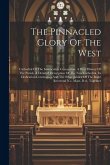 The Pinnacled Glory Of The West: Cathedral Of The Immaculate Conception: A Brief History Of The Parish, A Detailed Description Of The New Cathedral. I