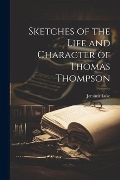 Sketches of the Life and Character of Thomas Thompson - Luke, Jemima