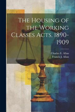 Cover The Housing of the Working Classes Acts, 1890-1909