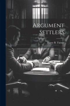 Argument Settlers - Turner, Harry B.
