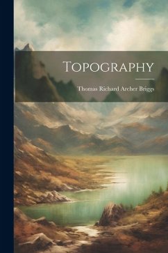 Topography - Briggs, Thomas Richard Archer