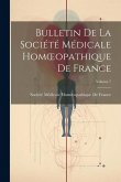 Bulletin De La Société Médicale Homoeopathique De France; Volume 7