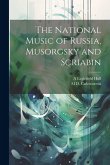 The National Music of Russia, Musorgsky and Scriabin