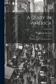 A Diary in America: With Remarks on Its Institutions; Volume III