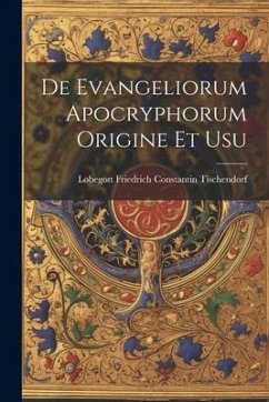 De Evangeliorum Apocryphorum Origine et Usu - Friedrich Constantin Tischendorf, Lob