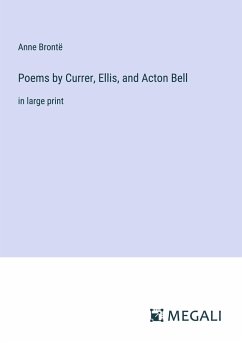 Poems by Currer, Ellis, and Acton Bell - Brontë, Anne